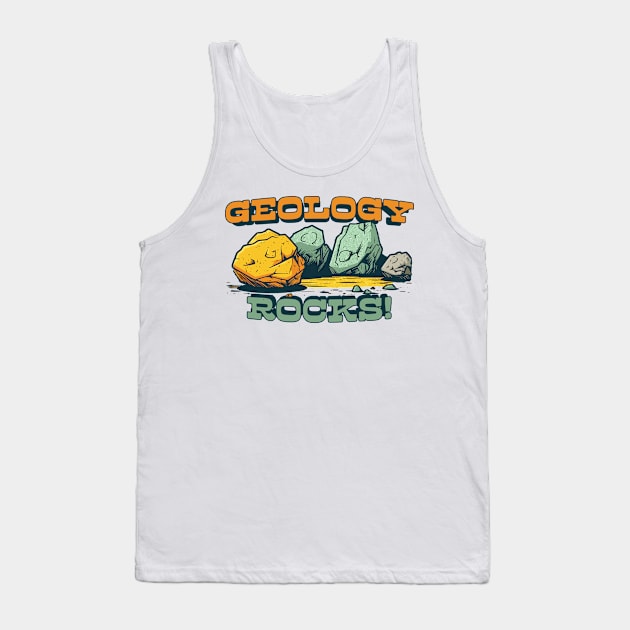 Geology Rocks! - Petrology/Geology Geek Design Tank Top by DankFutura